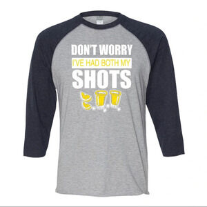 NEW LAT Apparel Unisex 3/4 Sleeve “I’ve had both my Shots” Baseball Shirt